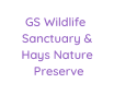 GS Wildlife Sanctuary Hays Nature Preserve